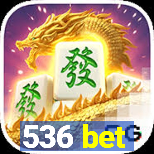 536 bet